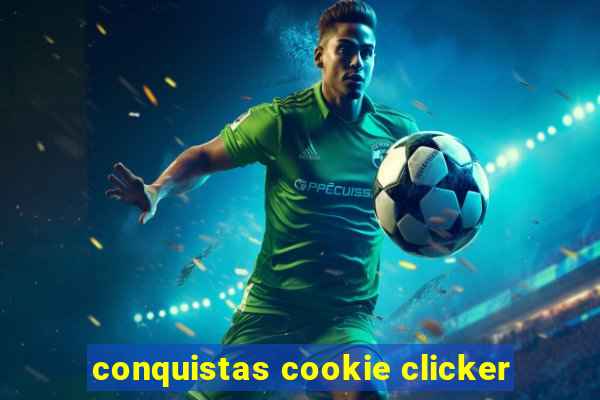 conquistas cookie clicker